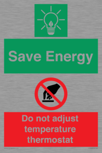 Save Energy - Do not adjust temperature thermostat